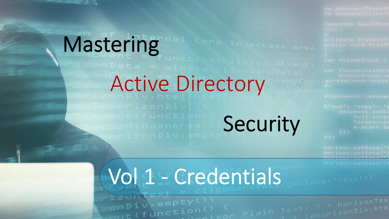 Just Hacking Training (JHT) - Mastering Active Directory Security (MADS) Vol 1